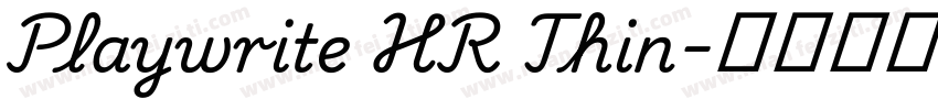 Playwrite HR Thin字体转换
